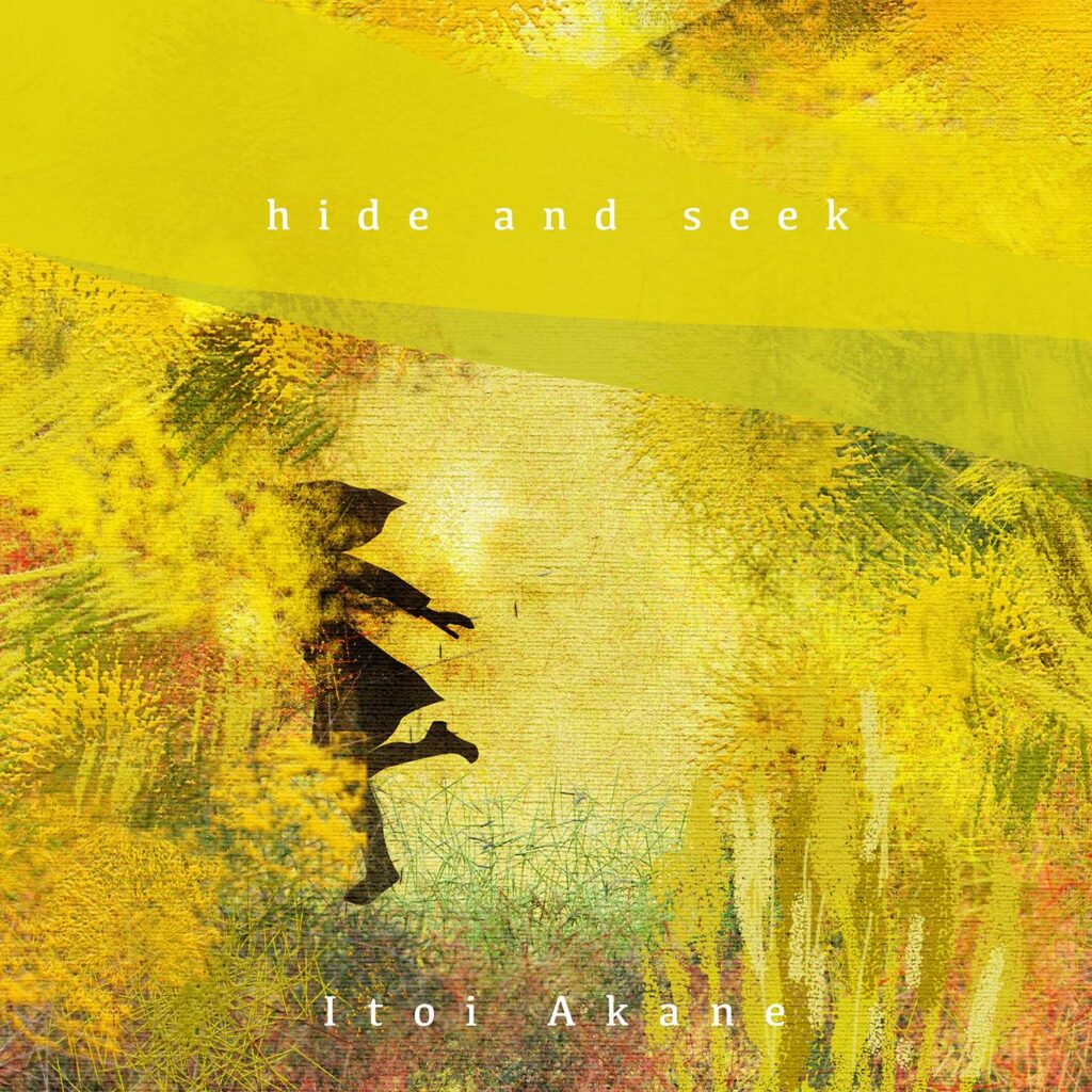ITOI Akane 'hide and seek'