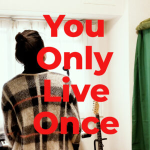 You Only Live Once – The Strokes gecovert von ITOI Akane
