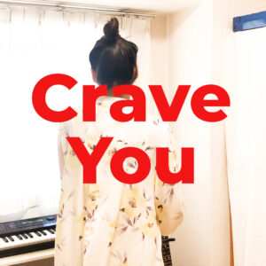 Crave You – Flight Facilities gecovert von ITOI Akane