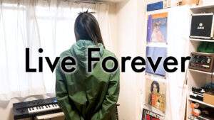 Read more about the article Live Forever – Oasis covered by ITOI Akane