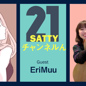 Guest EriMuu and talk! Radio “Satty Channel’n” May 22, 2021
