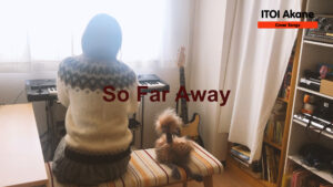 Read more about the article So Far Away – Carole King covered by ITOI Akane