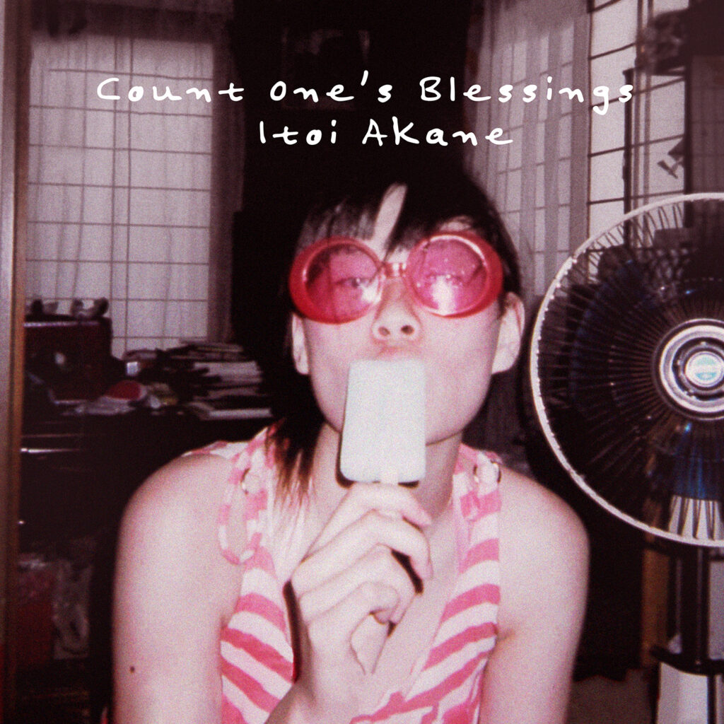 ITOI Akane 'Count One's Blessings'