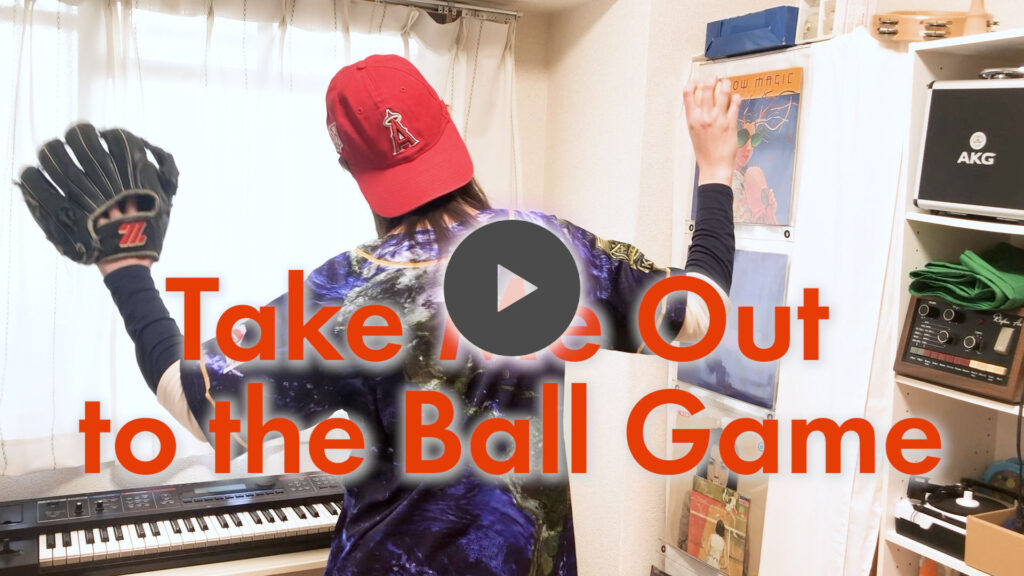 'Take Me Out to the Ball Game' gecovert von ITOI Akane
