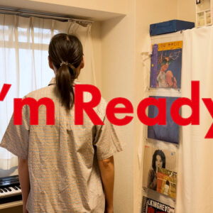 I’m Ready – AJR covered by ITOI Akane