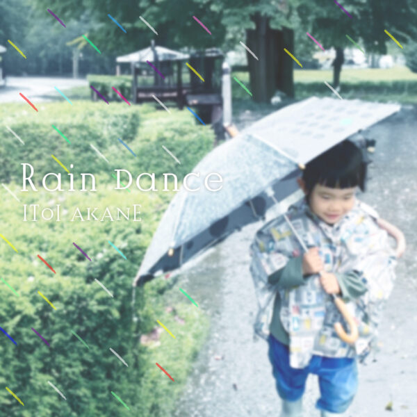 Rain Dance - ITOI Akane