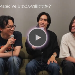 Kommentare der Mitglieder zum veröffentlichten Video zur Single „Magic Veil”