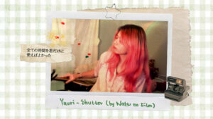 Mehr über den Artikel erfahren Shutter – Yuuri (covered by Natsu no Film)