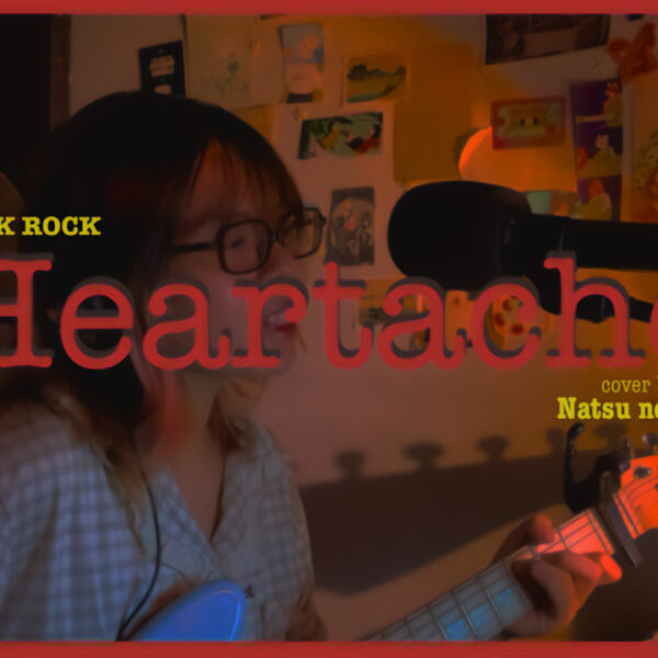 Heartache - ONE OK ROCK | Covered by Natsu no Film